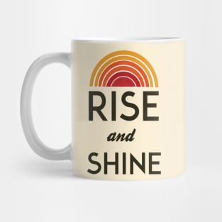 rise and shine Mug